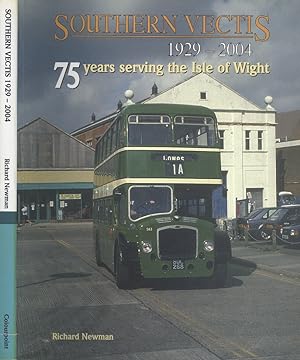 Southern Vectis 1929-2004: 75 Years Serving the Isle of Wight