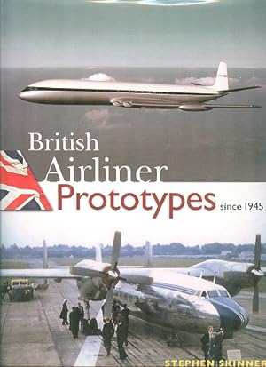 British Airliner Portotypes Since 1945.