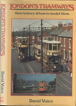 London's Tramways: Their History and How to Model Them
