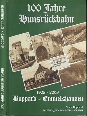 100 Jahre Hunsrückbahn; 1908-2008 Boppard - Emmelshausen