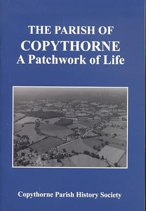 The Parish of Copythorne - A Patchwork of Life.
