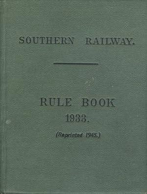 Southern Railway - Rule Book 1933 (Reprinted 1945)