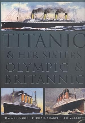 Titanic and Her Sisters Olympic and Britannic