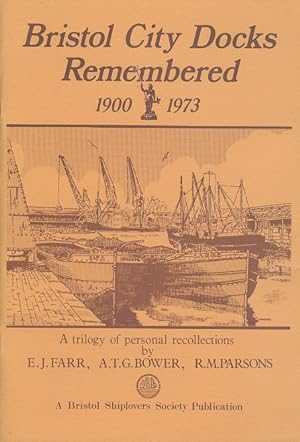 Bristol City Docks Remembered, 1900 - 1973.