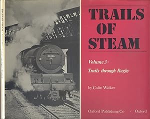 Trails of Steam Volume 3 : Trails Through Rugby