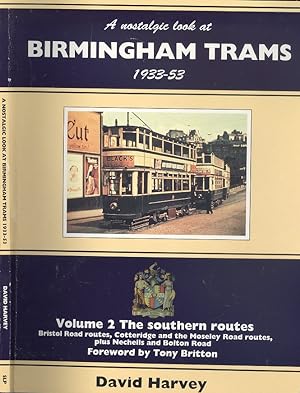 Nostalgic Look at Birmingham Trams, 1933-53 - Volume 2, The Southern Routes.