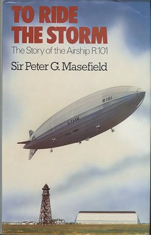 To Ride the Storm: Story of the Airship R101