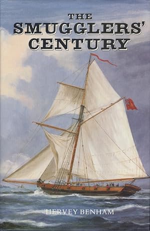 The Smugglers' Century: The Story of Smuggling on the Essex Coast, 1730-1830