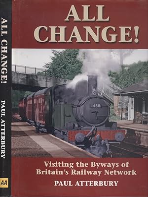 All Change, Visiting the Byways of Britain's Railway Network