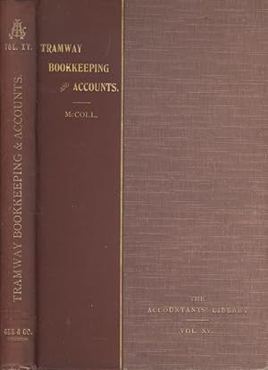 Tramway Bookkeeping and Accounts with Forms. Volume XV.