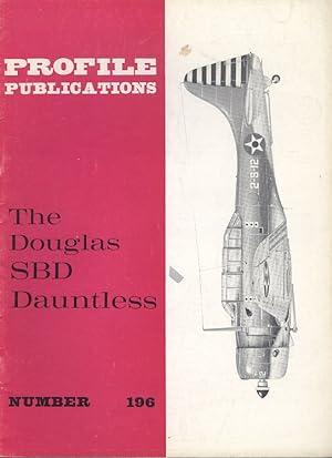 The Douglas SBD Dauntless. [ Profile Publications Number 196 ].