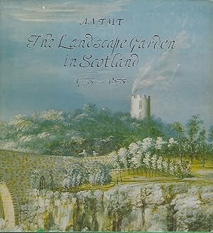 The Landscape Garden in Scotland, 1735 - 1835