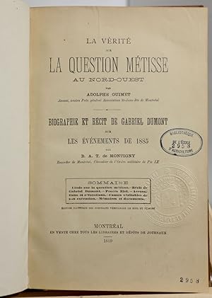 La vérité sur la question métisse au Nord-Ouest et Biographie et récit de Gabriel Dumont sur les ...