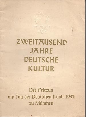 Zweitausend Jahre Deutsche Kultur der Festzug am Tag der Deutschen Kunst 1937 zu Munchen