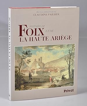 Histoire de Foix et de la Haute-Ariège