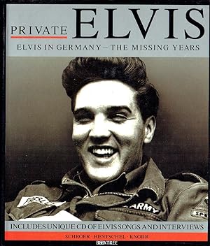 Private Elvis: Elvis in Germany - the Missing Years