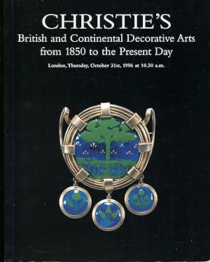 Christies : British & Continental Decorative Arts 1850 to the Present Day