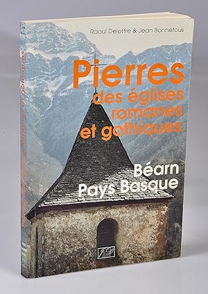 Pierres des Eglises Romanes et Gothiques en Béarn et au Pays Basque: Itinéraires Géologiques et A...