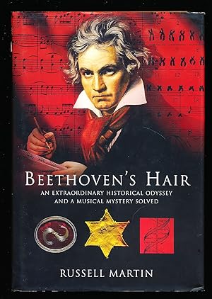 Beethoven's Hair. An Extraordinary Historical Odyssey and a Musical Mystery Solved