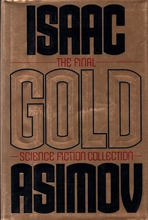 Gold, the Final Science Fiction Collection