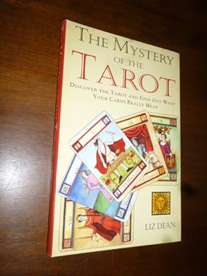 The Mystery of the Tarot: Discover the Tarot and Find Out What Your Cards Really Mean