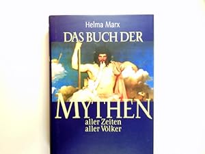 Das Buch der Mythen aller Zeiten aller Völker.