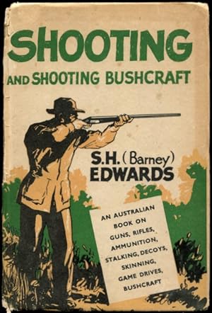 Shooting and shooting bushcraft : an Australian book on guns, rifles, ammunition, stalking, decoy...