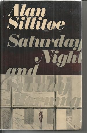 Saturday Night and Sunday Morning [First Edition]