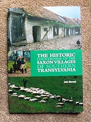 The Historic Countryside of the Saxon Villages of Southern Transylvania