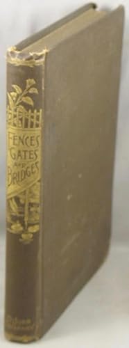Fences, Gates and Bridges, A Practical Manual.