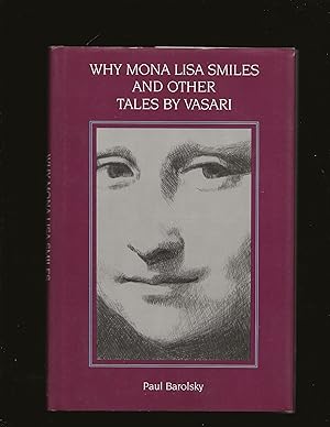 Why Mona Lisa Smiles And Other Tales By Vasari