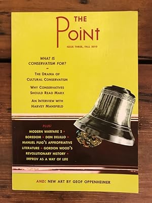 The Point, Issue Three (3), Fall 2010: What is Conservatism for?, The Drama of Cultural Conservat...