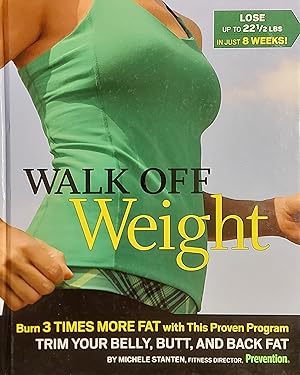 Walk Off Weight Burn 3 Times More Fat, with This Proven Program Trim Your Belly, Butt, and Back Fat