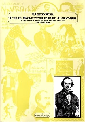 UNDER THE SOUTHERN CROSS: Australian Published Magic Books 1858-2000