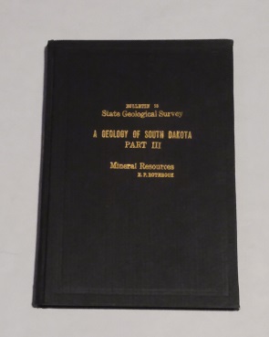 A Geology of South Dakota Part III Mineral Resources Bulletin 15 State Geological Survey