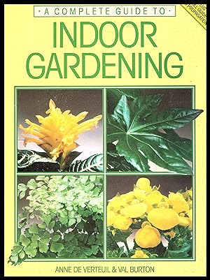 A Complete Guide to Indoor Gardening - 1985