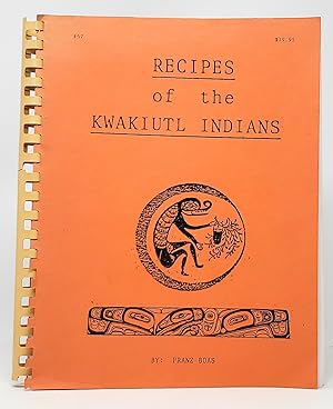 Recipes of the Kwakiutl Indians