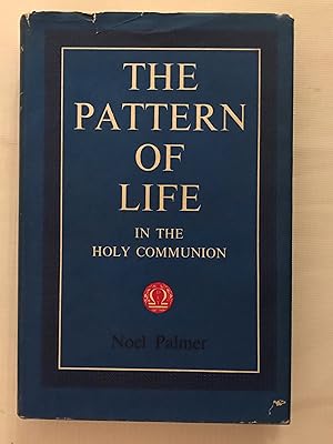 The Pattern of Life in the Holy Communion