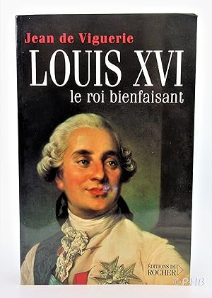 Louis XVI.: Le roi bienfaisant (Le Présent de l'Histoire)