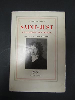 Ollivier Albert. Saint-Just et la force des choses. Gallimard. 1954