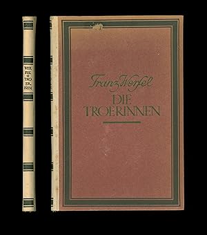 Franz Werfel, Die Troerinnen - Nach der Tragödie des Euripides, Fifth Printing Published in 1923 ...