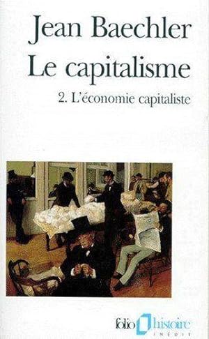 le capitalisme Tome 2 : l'économie capitaliste