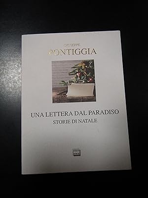 Pontiggia Giuseppe. Una lettera dal Paradiso. Storie di Natale. Interlinea 2017.