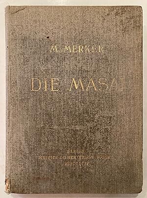Die Masai ethnographische Monographie eines afrikanischen Semitenvolkes ; mit 89 Fig., 6 Taf., 61...