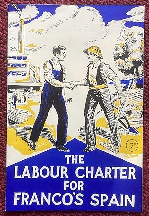 THE LABOUR CHARTER FOR FRANCO'S SPAIN.