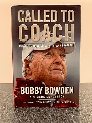 Called to Coach: Reflections on Life, Faith, and Football [SIGNED FIRST EDITION, FIRST PRINTING]