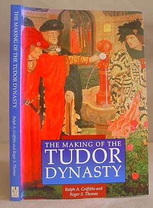 The Making Of A Tudor Dynasty