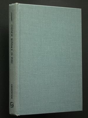 Chinese Bondage in Peru: A History of the Chinese Coolie in Peru, 1849-1874