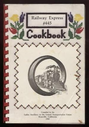 Railway Express #445 Cookbook. Roseville, California
