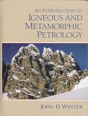 An Introduction to Igneous and Metamorphic Petrology